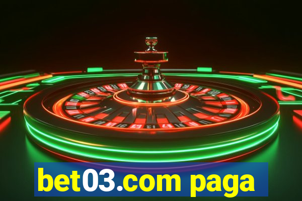 bet03.com paga